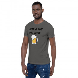 Just A Guy Who Loves Beer Short-Sleeve Unisex T-Shirt