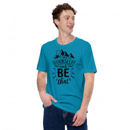 Find Yourself And BE That - Unisex T-Shirt